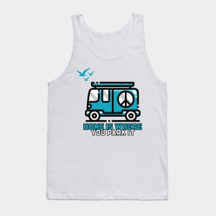 Home is Where You Park It Van Life Tank Top